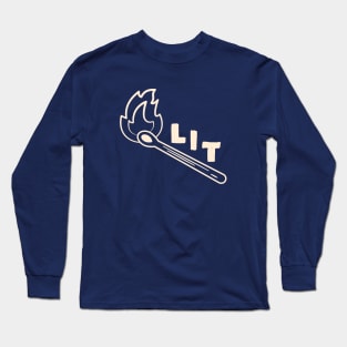 This is lit funny Long Sleeve T-Shirt